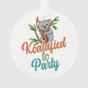 Koalafied to Party Qualifizierter Pun Niedlich und Ornament