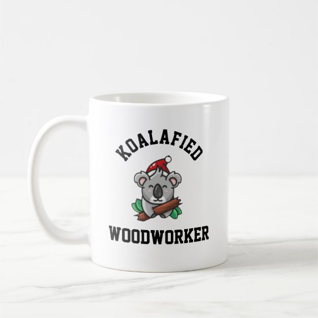 Koalafied Woodworker Kaffeetasse (Links)