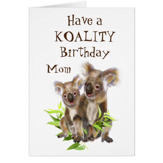 Koalité Anniversaire Maman Amusante Animal Koala O (Devant)