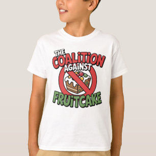 Koalition gegen den T - Shirt von Fruchtkuchen - F