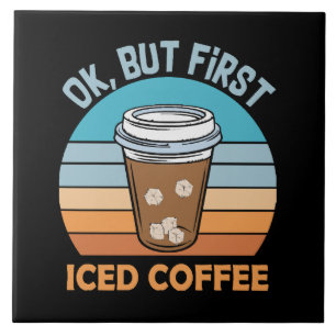 Koch, aber erst eisgekühlter Kaffee Fliese