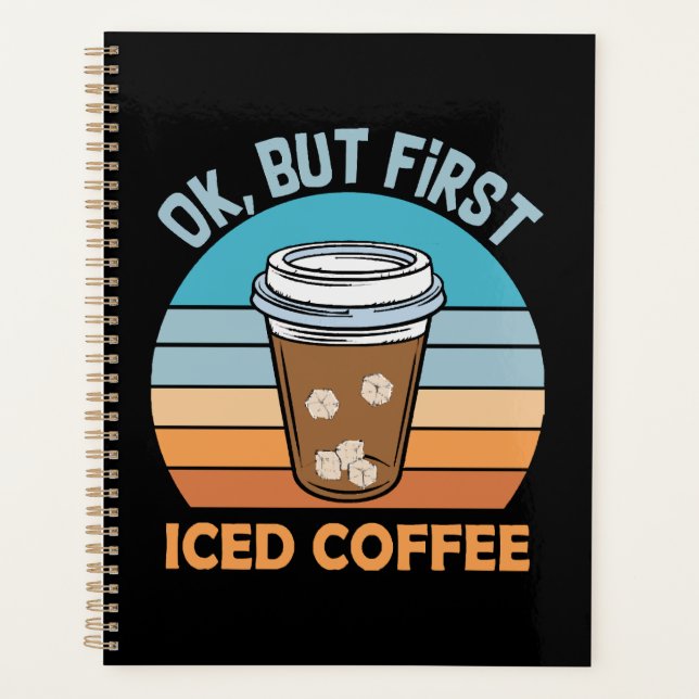 Koch, aber erst eisgekühlter Kaffee Planer (Vorderseite)