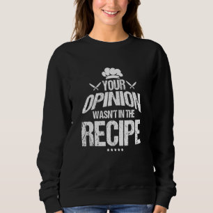 Koch Bäcker Ihre Meinung war in der Rezept Sweatshirt