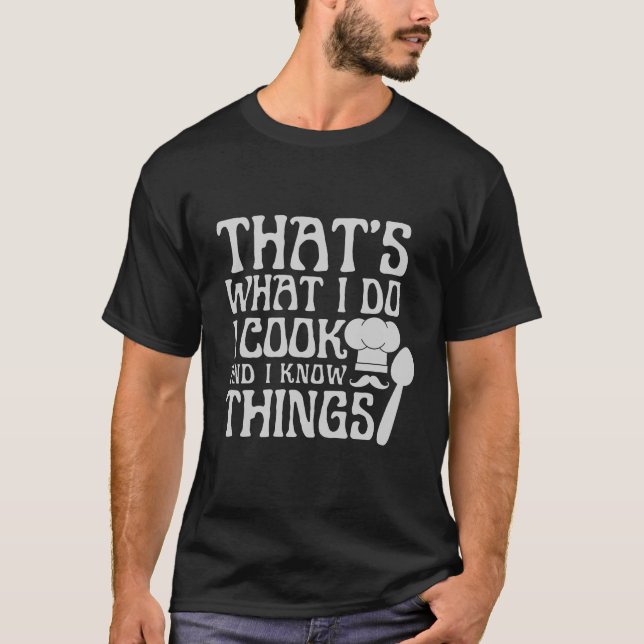 Koch & Cook Geschenke ich koche & ich kenne Dinge  T-Shirt (Vorderseite)