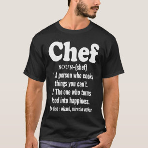 Koch-Definition kocht Dinge, die Sie Canu2019t T-Shirt