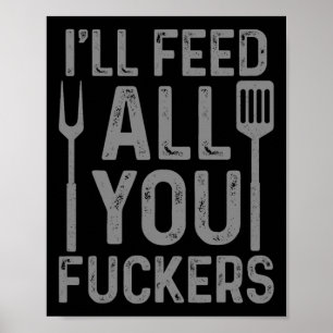Koch, ich werde euch alle Arschlöcher lustig grill Poster