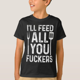 Koch, ich werde euch alle F # cker lustige Bbq Gri T-Shirt