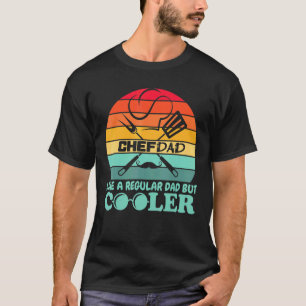 Koch Vater wie ein regelmäßiger Vater, aber Cooler T-Shirt