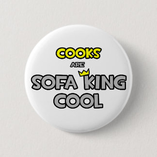 Köche sind Sofa King Cool Button