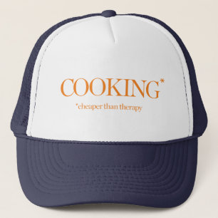 Kochen billiger als Therapie Truckerkappe
