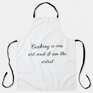 Kochen ist Kunst, ich bin der Künstler Schürze