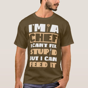 Kochen Koch Küche Koch IM Ein Koch kann ich nicht T-Shirt