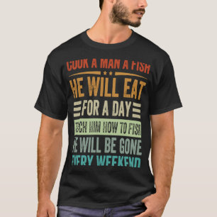 Kochen Sie einem Mann einen Fisch, den er für eine T-Shirt