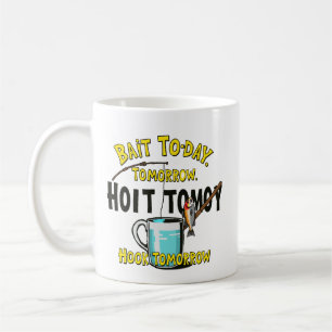Köder heute, Haken morgen Kaffeetasse