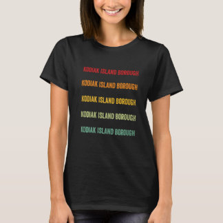 Kodiak Island Borough Landkreis Alaska Rainbow Tex T-Shirt
