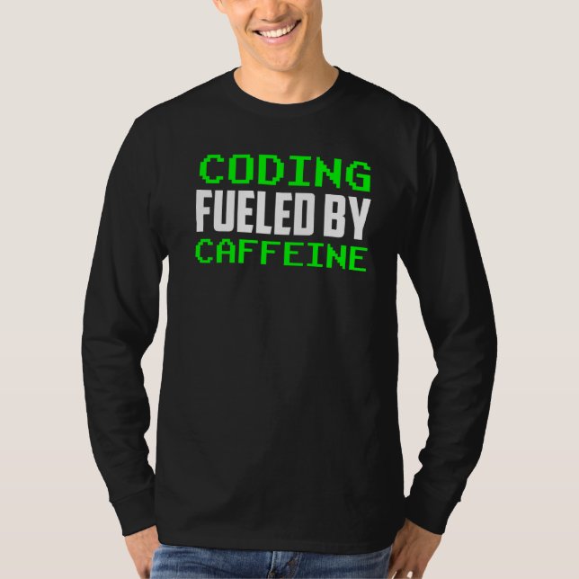 Kodierung durch Koffein-Redewendungen Coder-Code-P T-Shirt (Vorderseite)