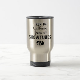 Koffein, Chaos u. Showtunes thermische Reise-Tasse Reisebecher
