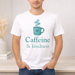Koffein & Freundlichkeit Teal Kaffee Blass Mint T-Shirt