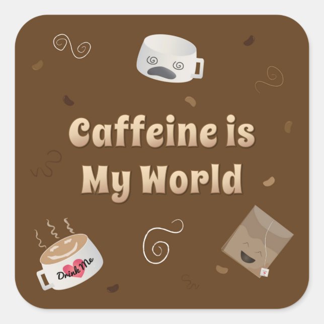 Koffein ist meine Welt Quadratischer Aufkleber (Vorderseite)