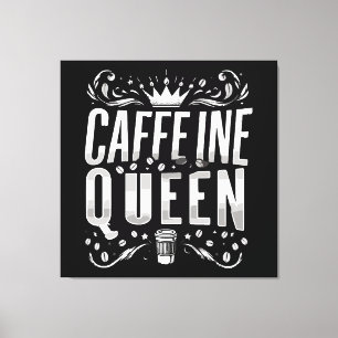 Koffein Königin Leinwanddruck