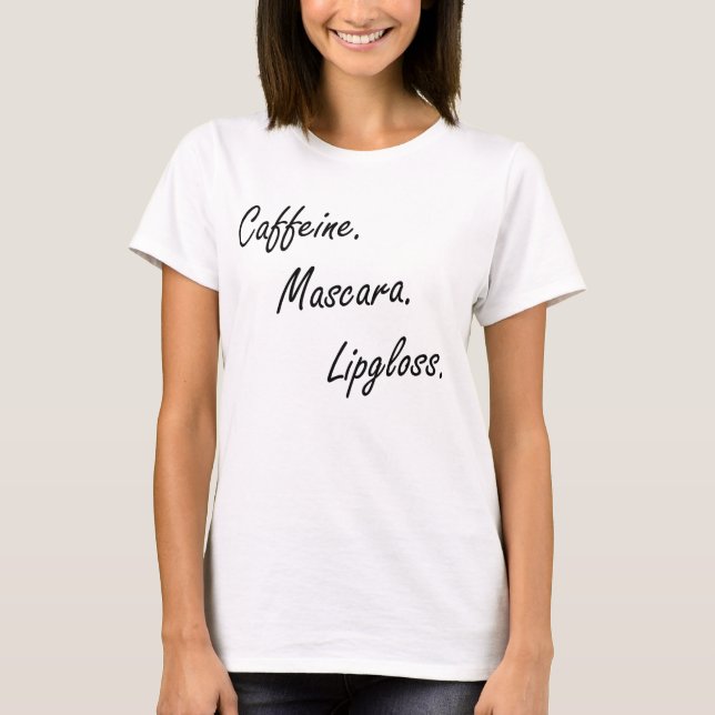 Koffein, Mascara & Lipgloss Shirts für Frauen (Vorderseite)