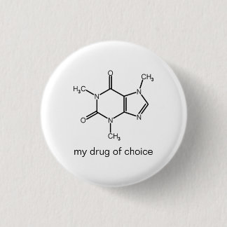 Koffein, meine Droge der Wahl Button