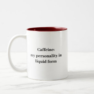 Koffein meine Persönlichkeit in flüssiger Form Tas Zweifarbige Tasse