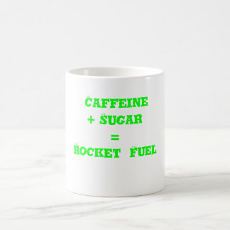 Koffein + Sugar=Rocket Brennstoff Kaffeetasse