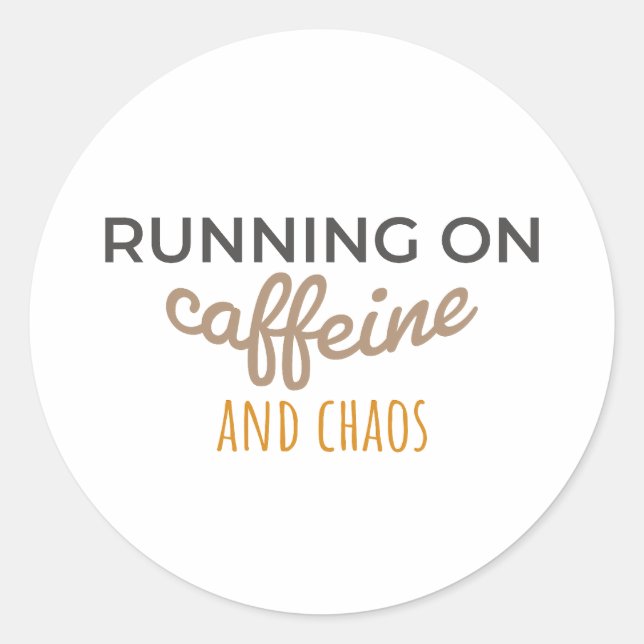 Koffein und Chaos Runder Aufkleber (Vorderseite)