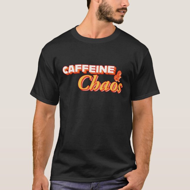 Koffein und Chaos T-Shirt (Vorderseite)