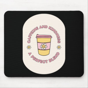 Koffein und Freundlichkeit ein perfekter Mix aus S Mousepad