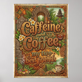 Koffein und Kaffee meine zwei besten Freunde Poster