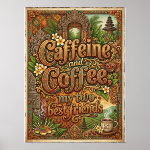 Koffein und Kaffee meine zwei besten Freunde Poster