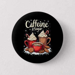 Koffein und Zucker Weihnachtsfrauen Männer Weihnac Button