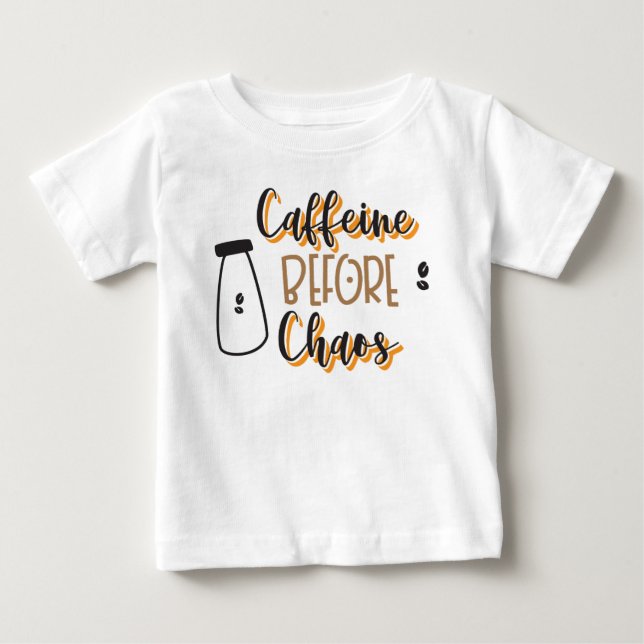 Koffein vor dem Chaos Baby T-shirt (Vorderseite)