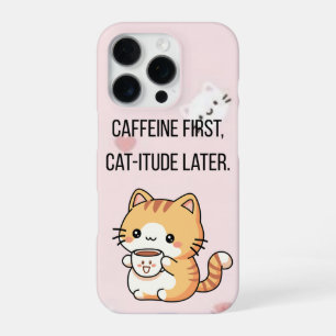 Koffein zuerst, Katzenattitüde später Lustige Ka iPhone 16 Pro Hülle