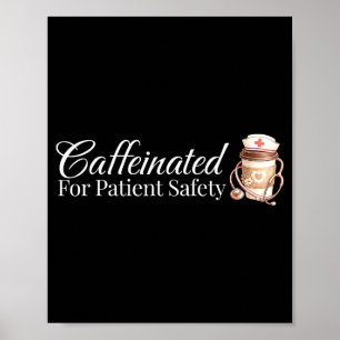 Koffeinhaltig für Patientensicherheit lustiger Kra Poster