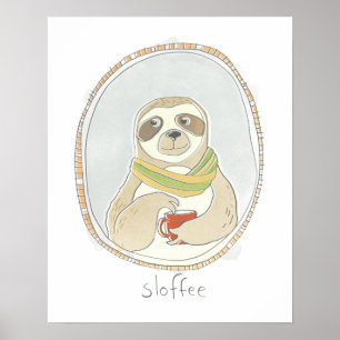 Koffeinierte Süsse Sloffee Poster