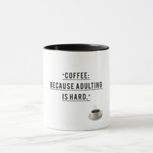 Koffeinierter Mut - Kaffee für Erwachsene Tasse