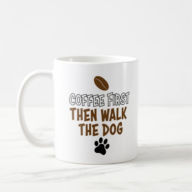 koffiemok eerst koffie en dan hond uitlaten kaffeetasse (Links)