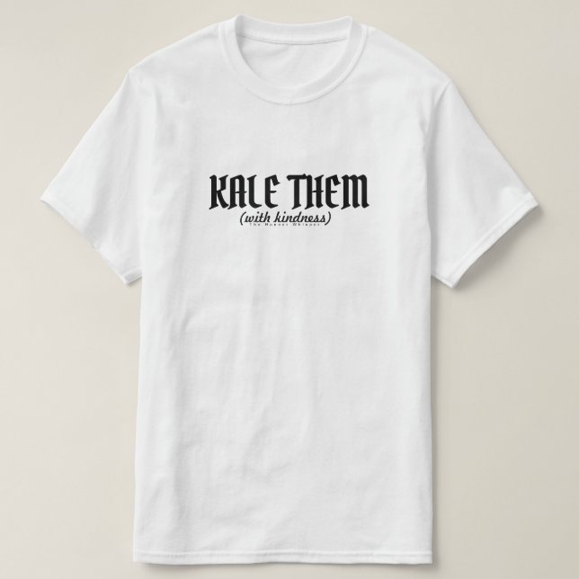Kohl sie (mit Kindess). T-Shirt (Design vorne)
