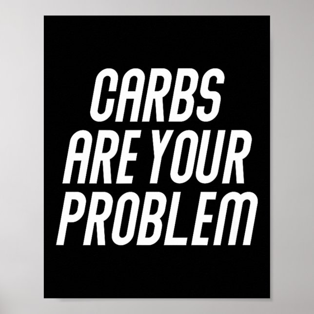 Kohlenhydrate sind Problemfleischfresser-Fleisch-D Poster (Vorne)