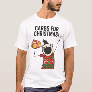 Kohlenhydrate zu Weihnachten Lustiger Foodie T-Shirt