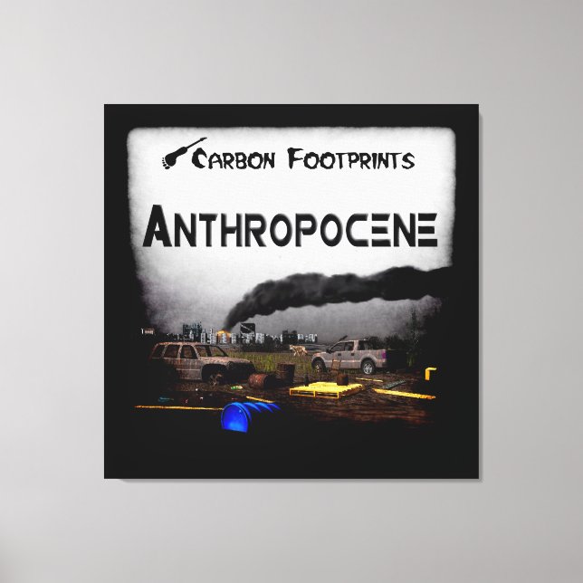 Kohlenstoff-Fußabdrücke - Anthropozän Leinwanddruck (Vorderseite)