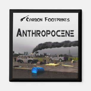 Kohlenstoff-Fußabdrücke - Anthropozän Magnet