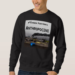 Kohlenstoff-Fußabdrücke - Anthropozän Sweatshirt