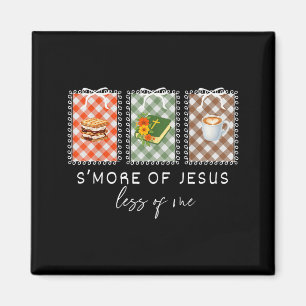 Kokette Smore Von Jesus Weniger Von Mir Christlich Magnet