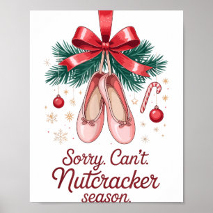 Kokette Sorry Can't Nussknacker-Saison Zuckerpflau Poster