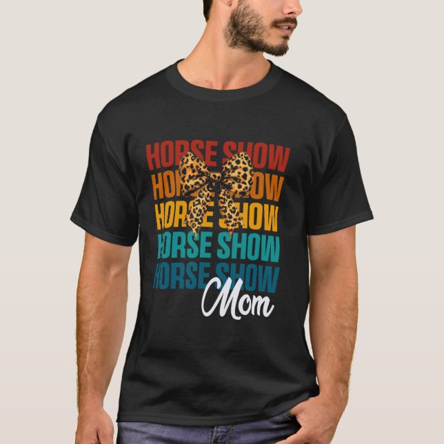 Koketten-Bogen-Pferdeshow-Mutter Süße Reitmutter T-Shirt (Vorderseite)
