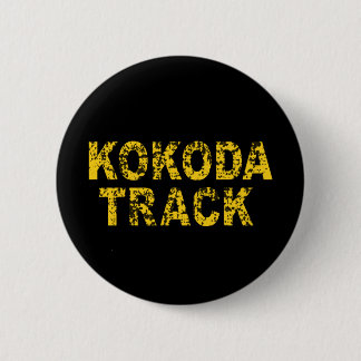 Kokoda Track, rustikaler Text 6 cm, runder Abzeich Button